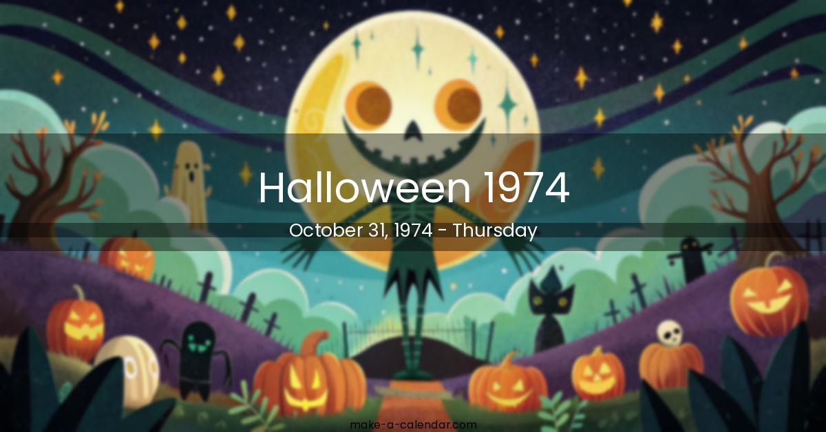 Halloween 1974 | When is Halloween 1974 date?