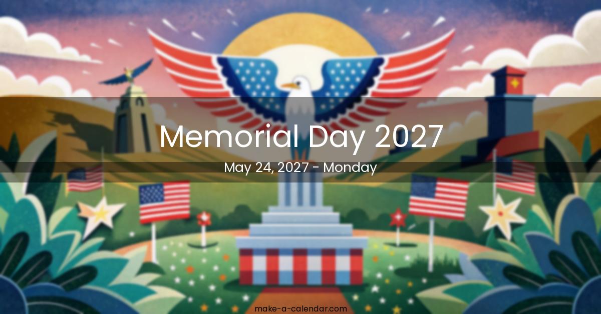 Memorial Day 2027 When is Memorial Day 2027 date?