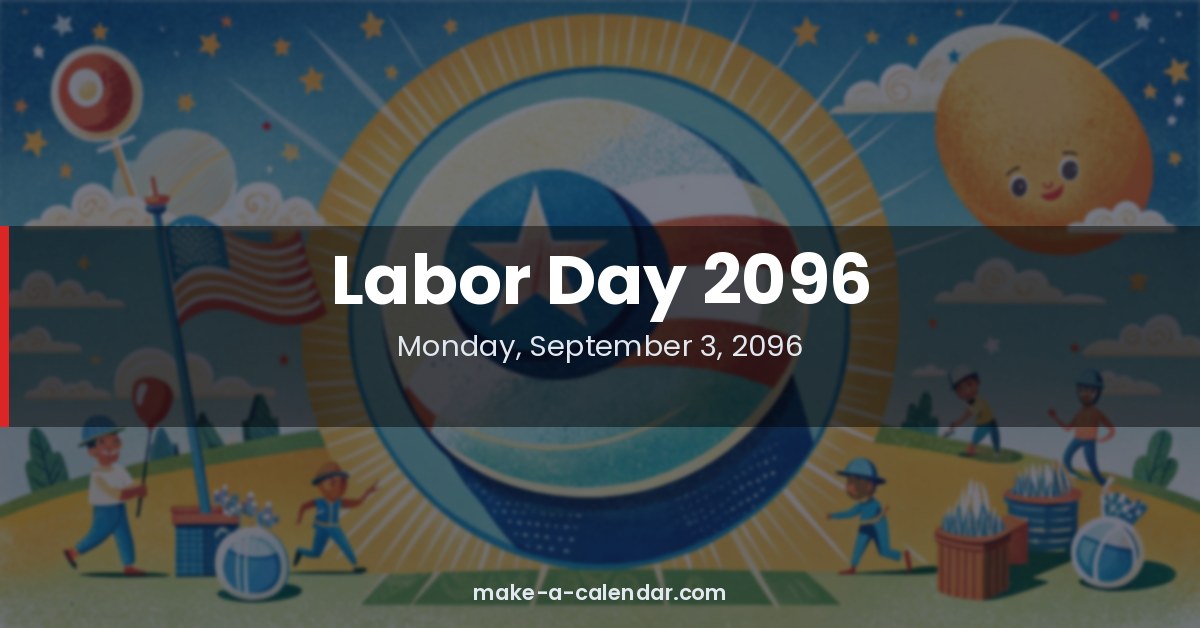 When Is Labor Day 2096? Date & Weekday | Make a Calendar