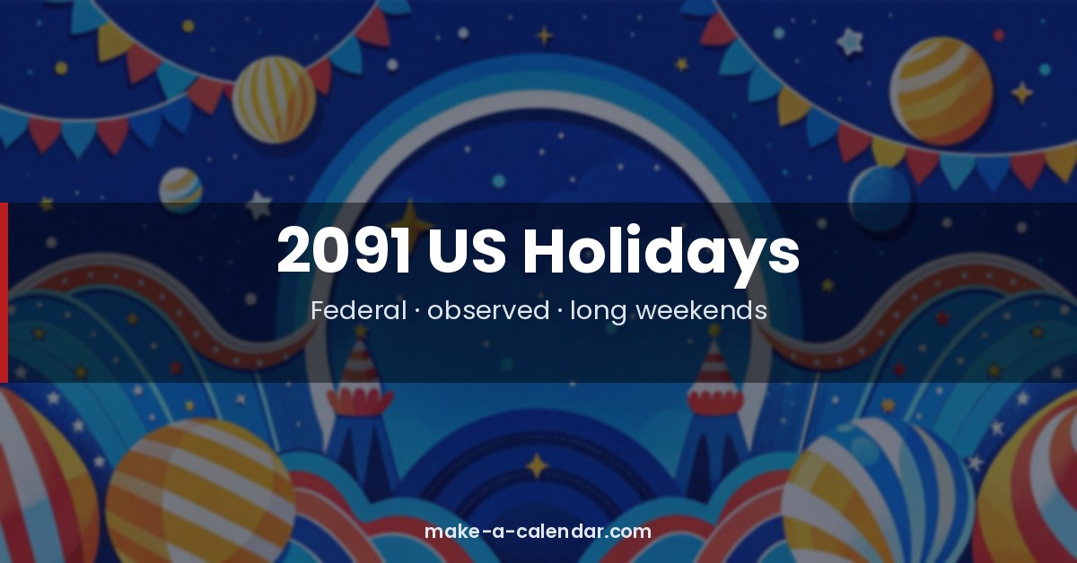 July 2091 US Holidays — Federal Observed Dates & Long Weekends | Make a ...