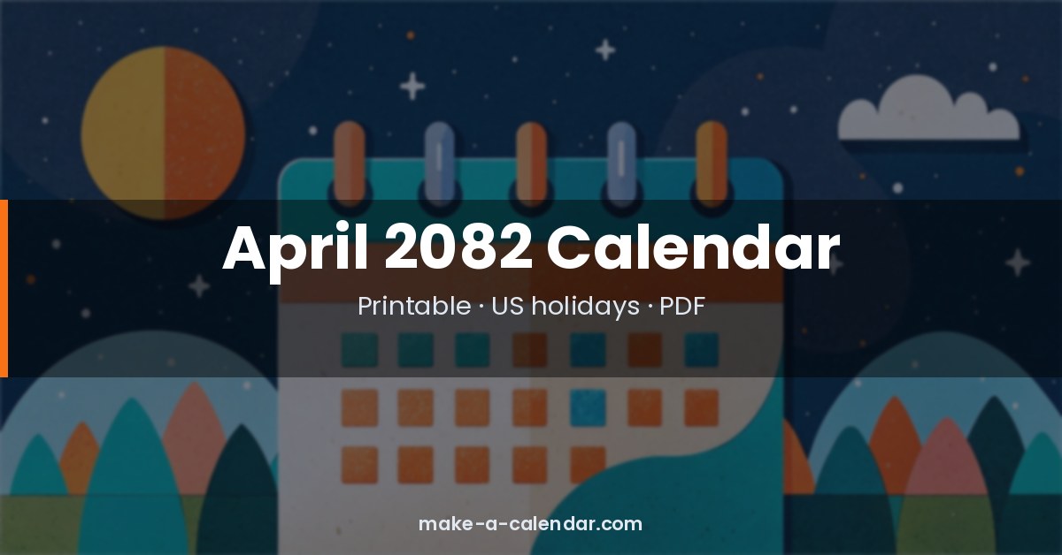 April 2082 Calendar — Printable PDF with Holidays